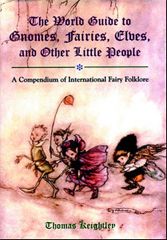 The World Guide to Gnomes, Fairies, Elves & Other Little People